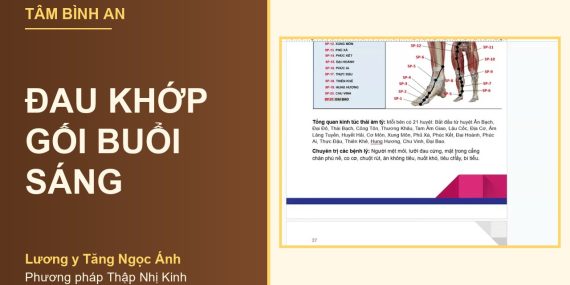 Đau khớp gối buổi sáng - Lương y Tăng Ngọc Ánh, phương pháp Thập Nhị Kinh