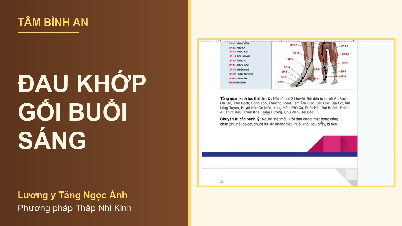 Đau khớp gối buổi sáng - Lương y Tăng Ngọc Ánh, phương pháp Thập Nhị Kinh