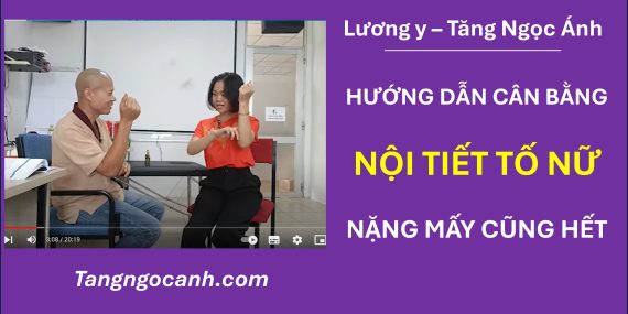 Cân bằng nội tiết tố nữ tăng ngọc ánh