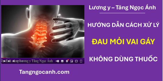 Cách chữa đau mỏi cổ vai gáy tại nhà không dùng thuốc