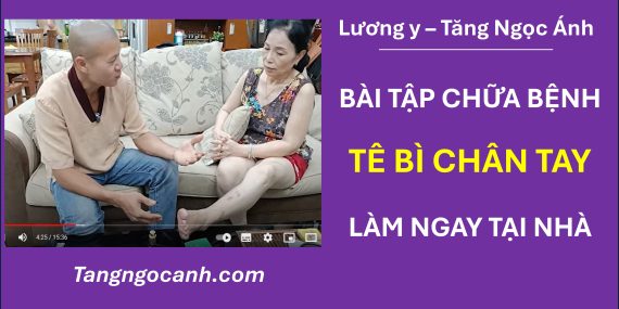 Chữa tê bì chân tay Tăng Ngọc Ánh
